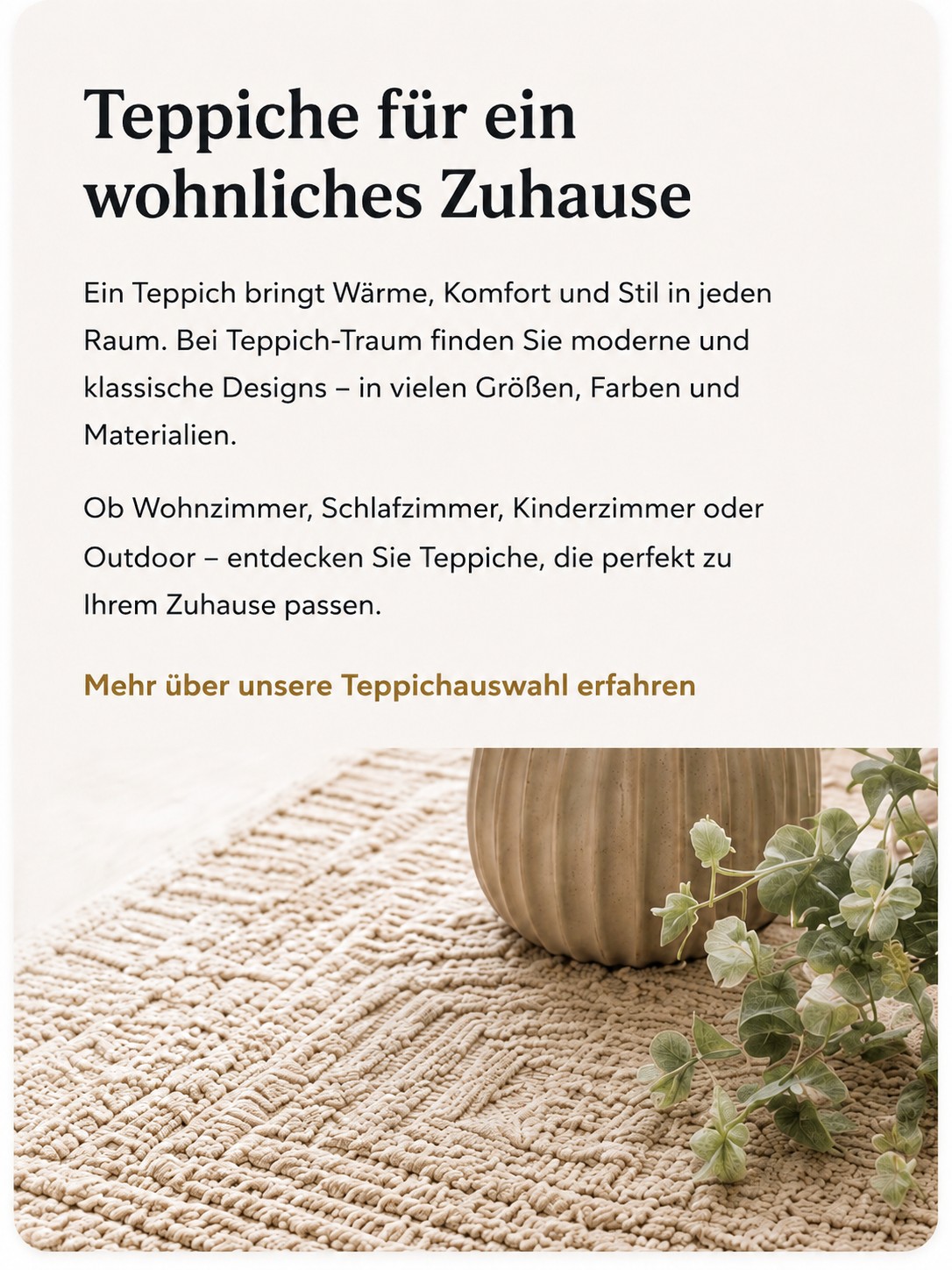 Passende Teppiche für Ihr Zuhause entdecken Heller strukturierter Teppich als wohnliche Ergänzung für verschiedene Räume